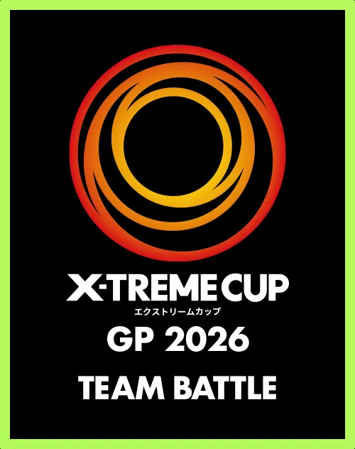 「X-TREME CUP GP 2026 TEAM BATTLE」（GP本戦トーナメント）が開催