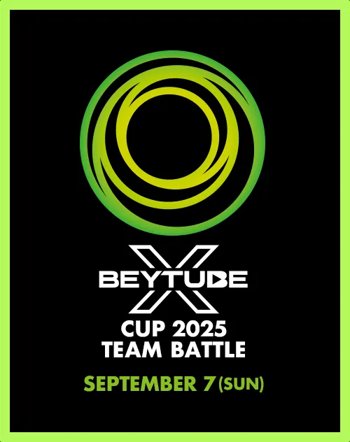 BEYBLADE X BEYTUBE CUP TEAM BATTLEが9月7日に開催決定