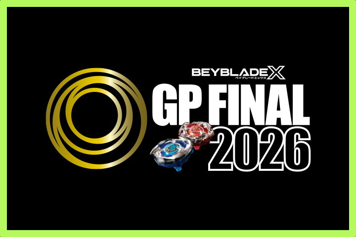 「BEYBLADE X GP FINAL 2026 in BANGKOK」開催決定